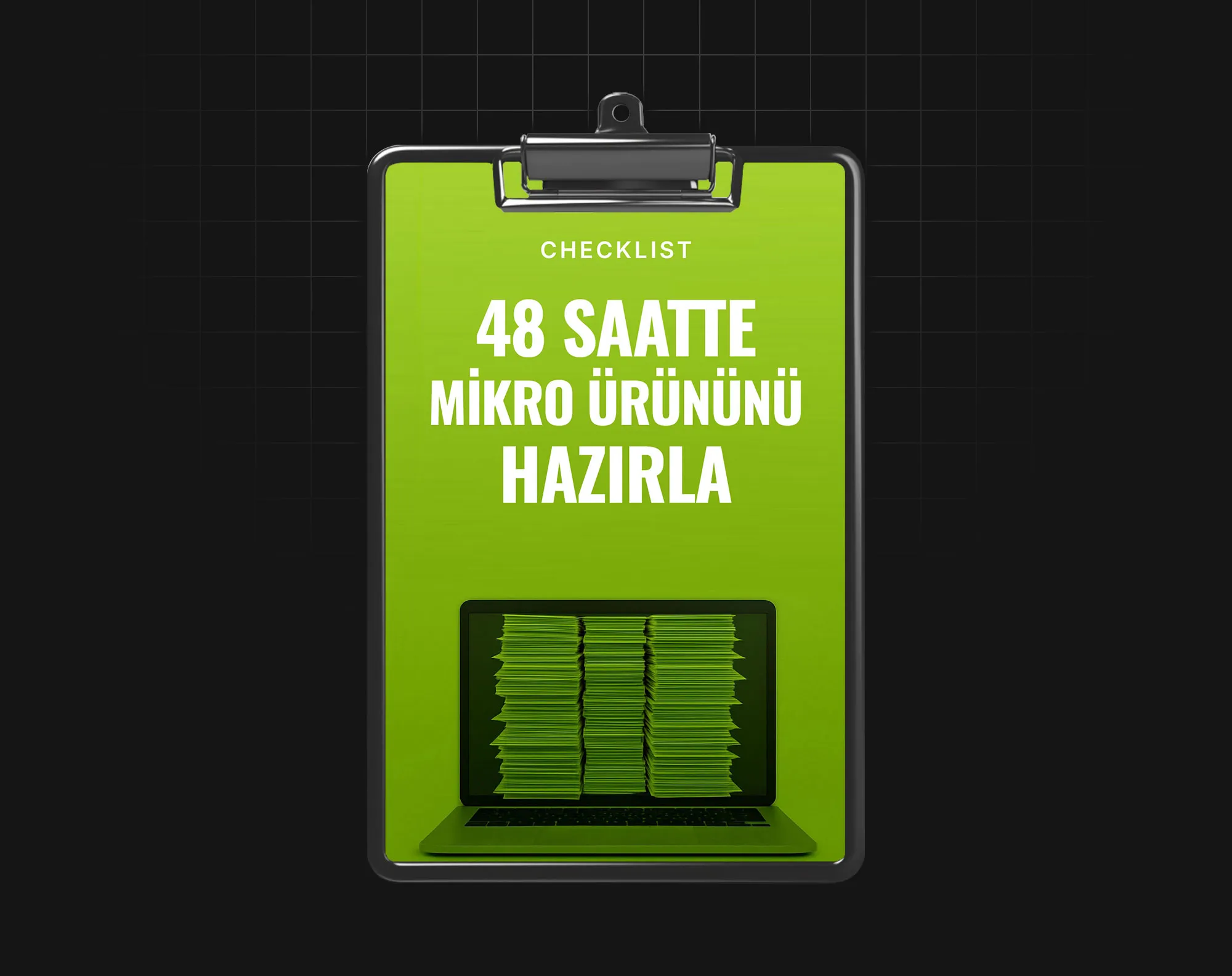 48 Saatte Mikro Ürününü Hazırla