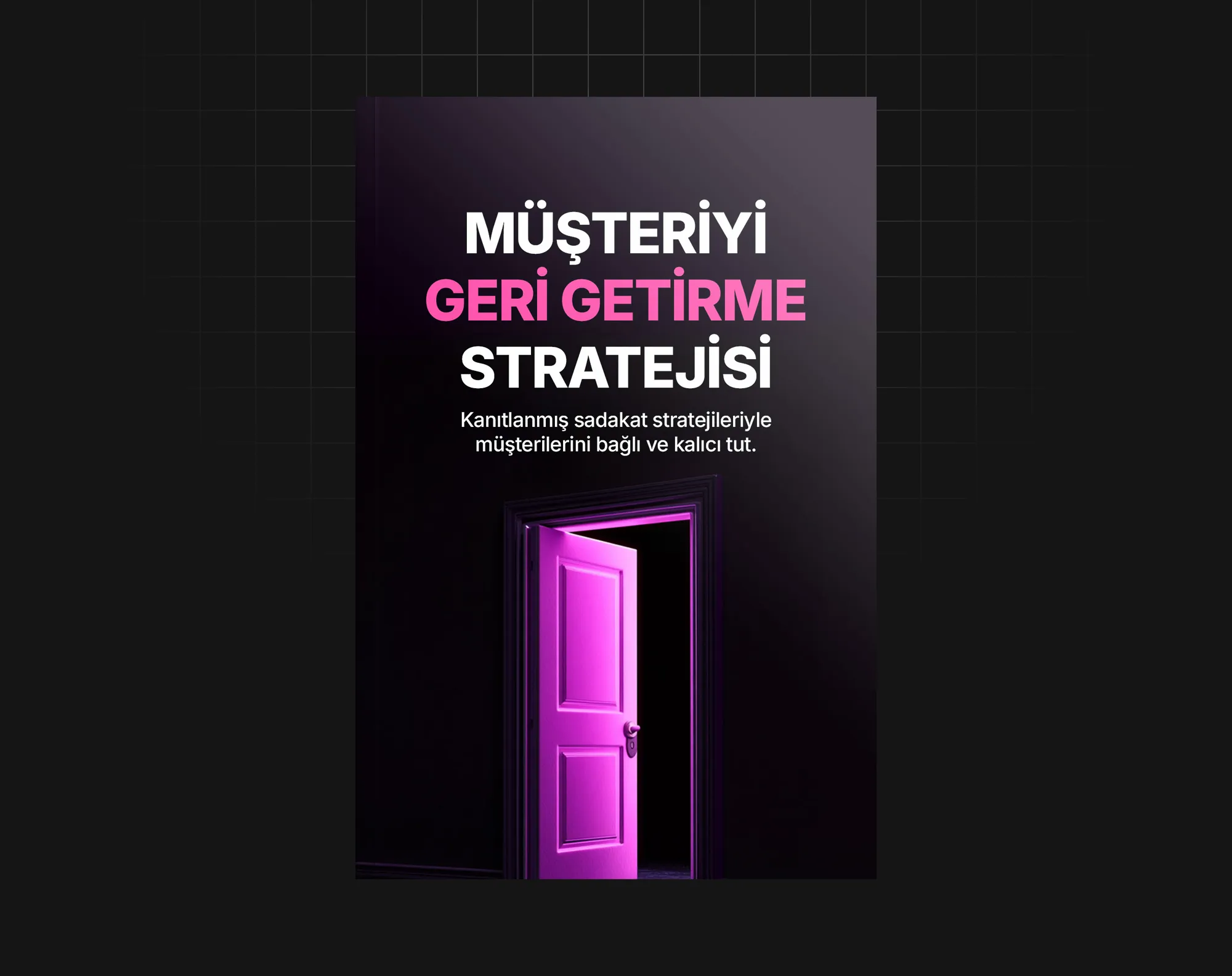 Müşteriyi Geri Getirme Stratejisi