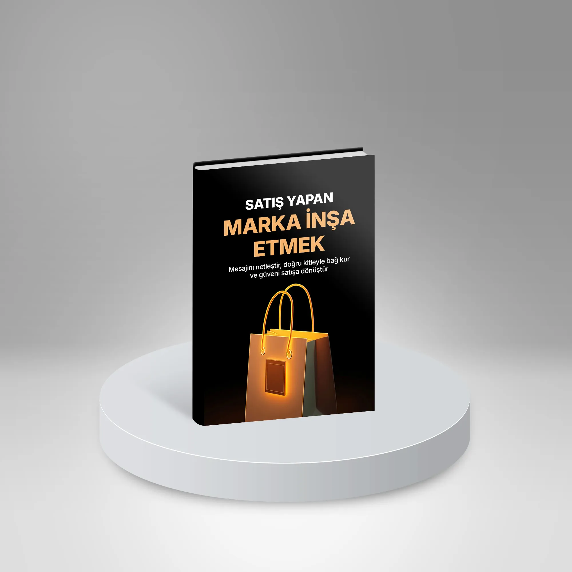 Satış Yapan Marka İnşa Etmek