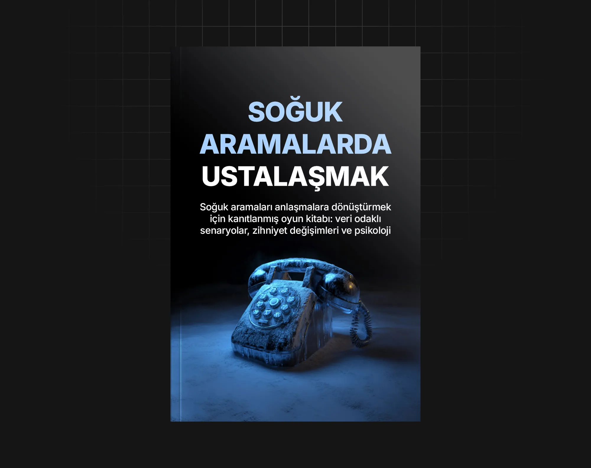 Soğuk Aramalarda Ustalaşmak