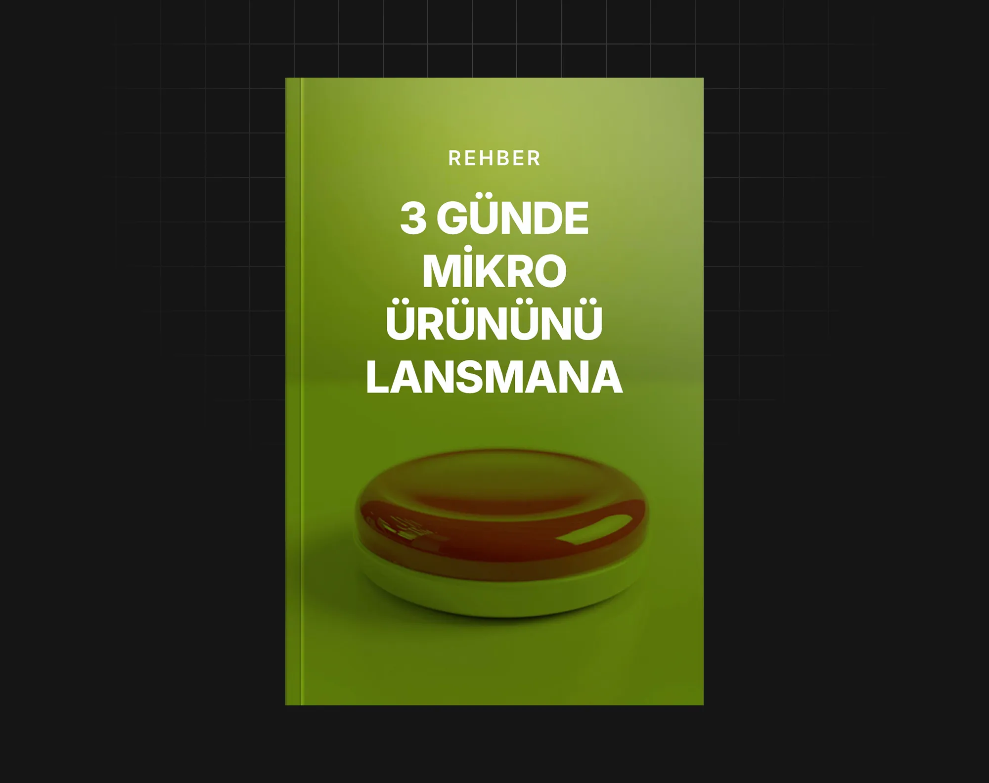 3 Günde Mikro Ürününü Lansmana Çıkar