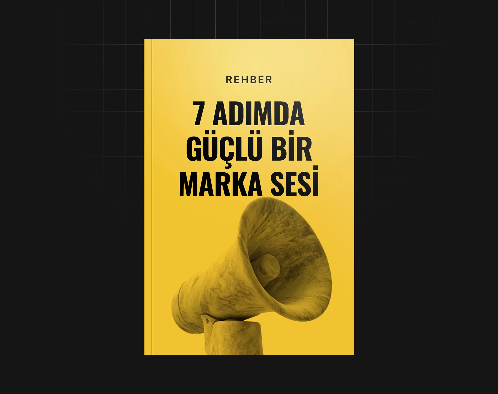 7 Adımda Güçlü Bir Marka Sesi