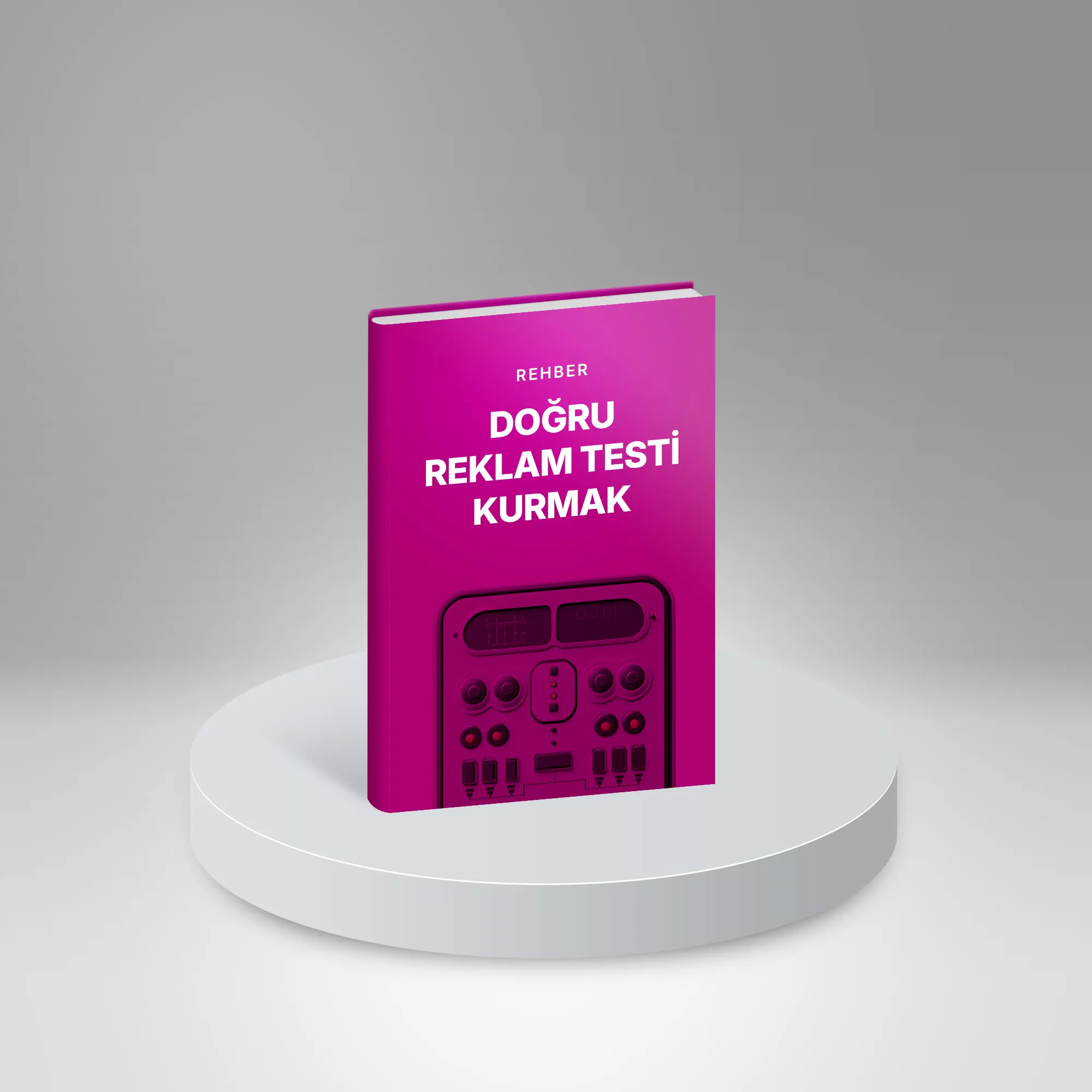 Doğru Reklam Testi Kurmak