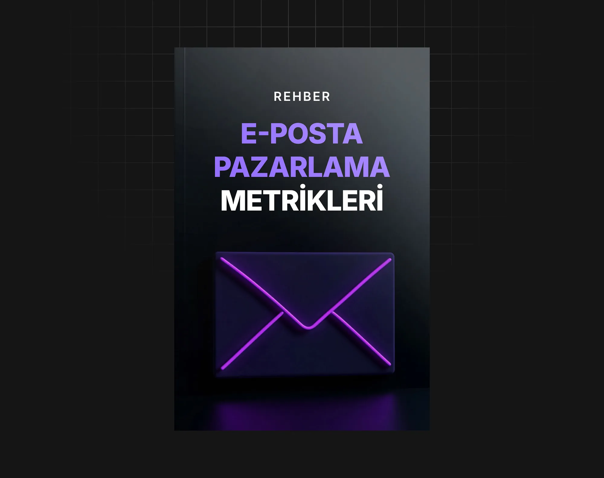 E-Posta Pazarlama Metrikleri