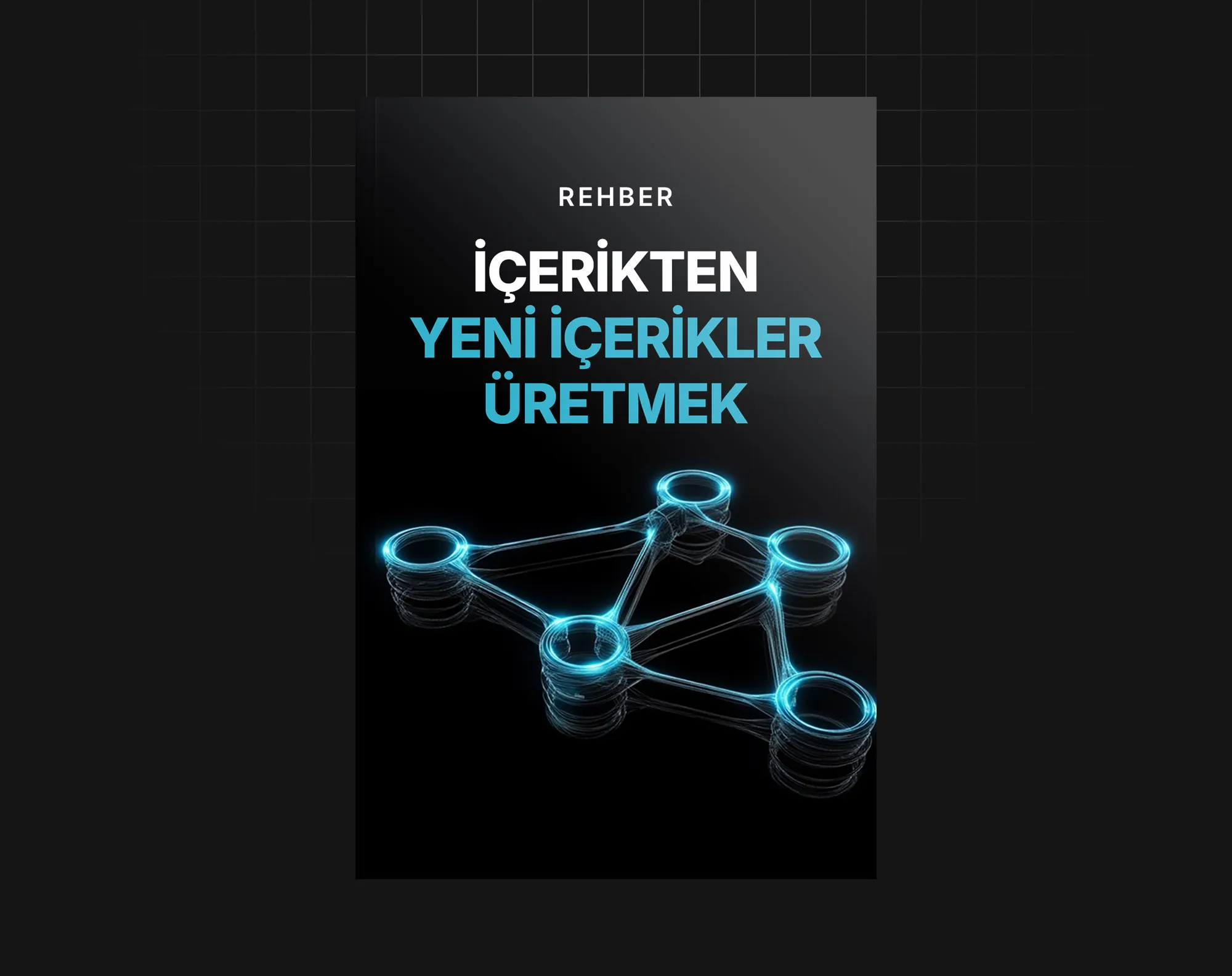İçerikten Yeni İçerikler Üretmek