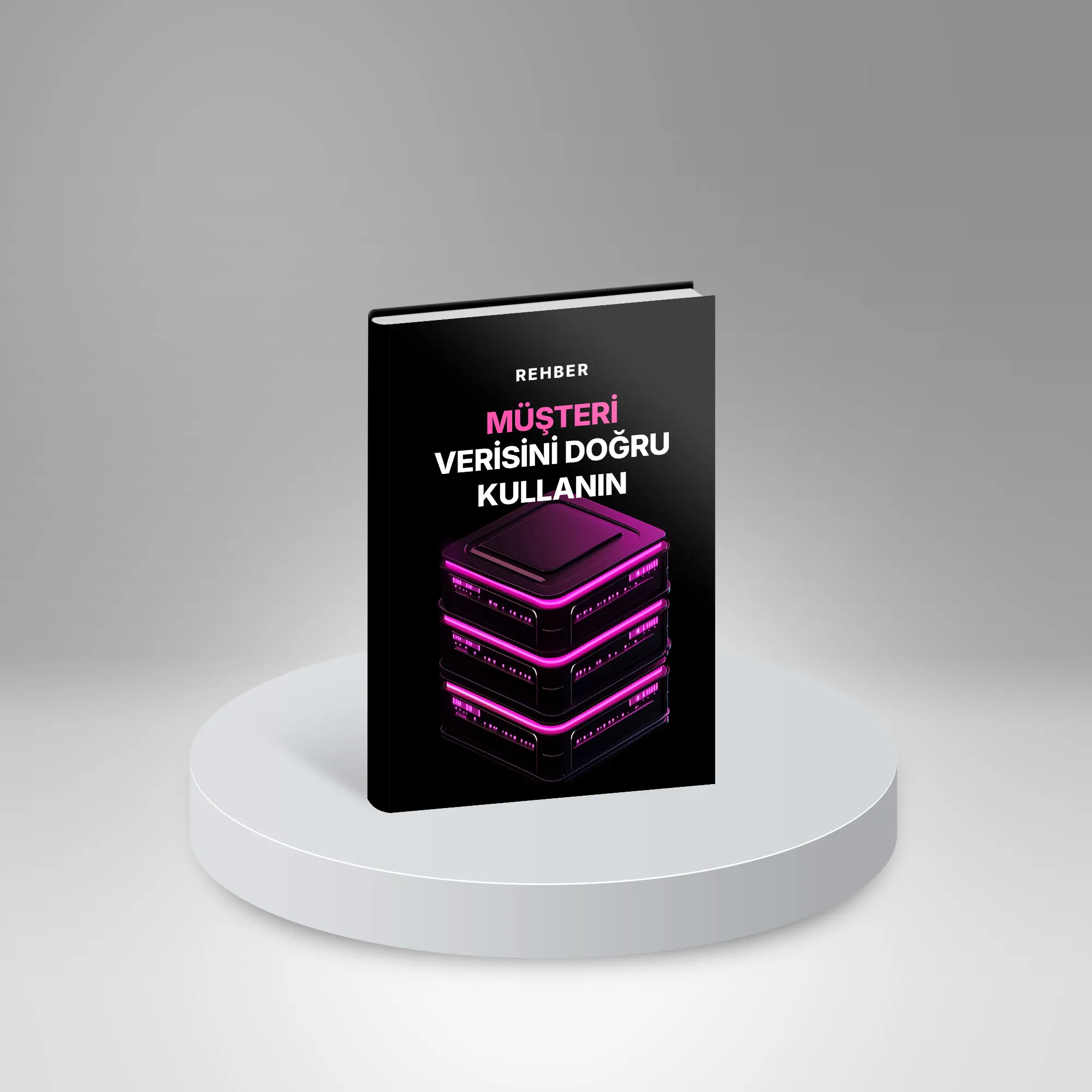 Müşteri Verisini Doğru Kullanın