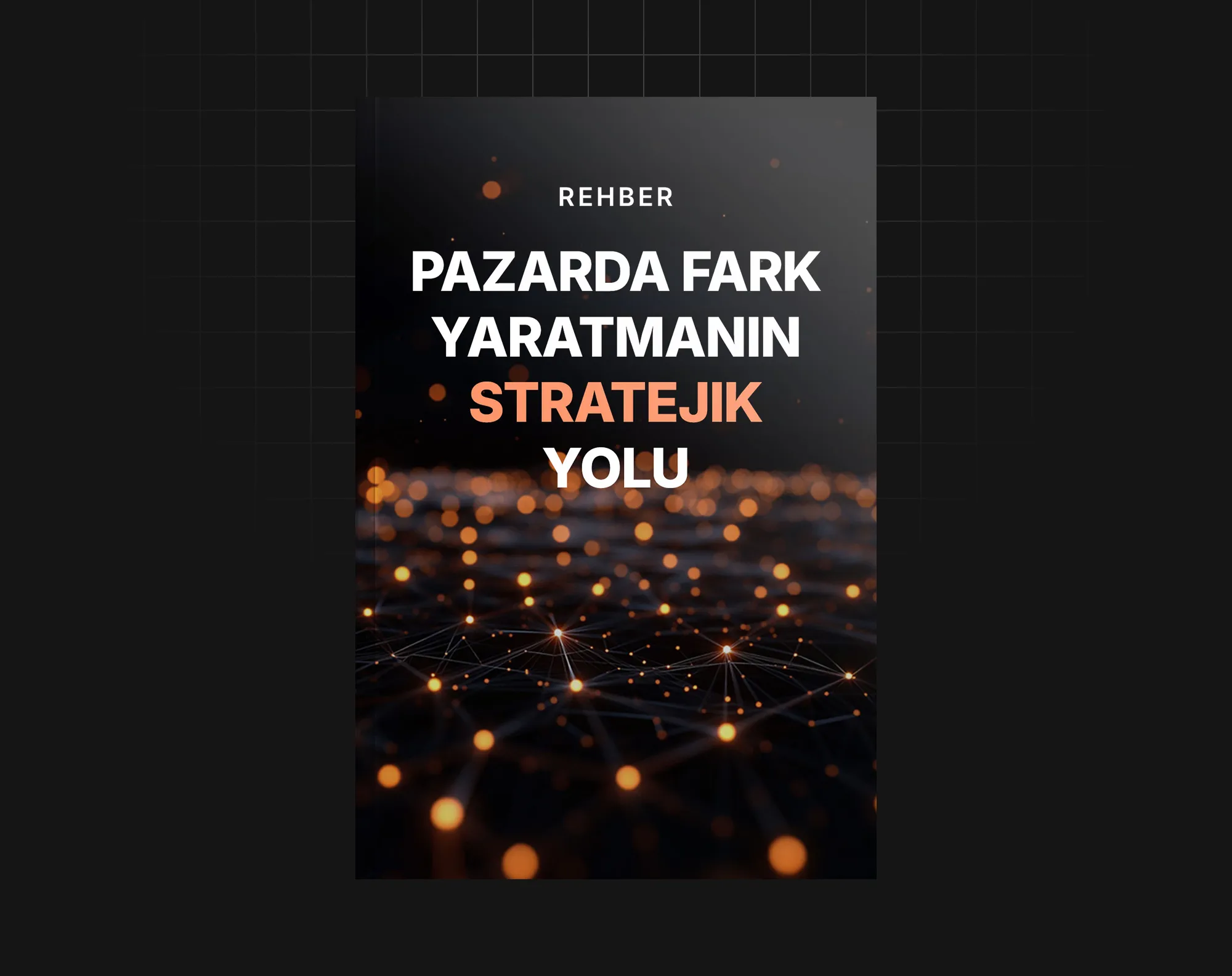 Pazarda Fark Yaratmanın Stratejik Yolu