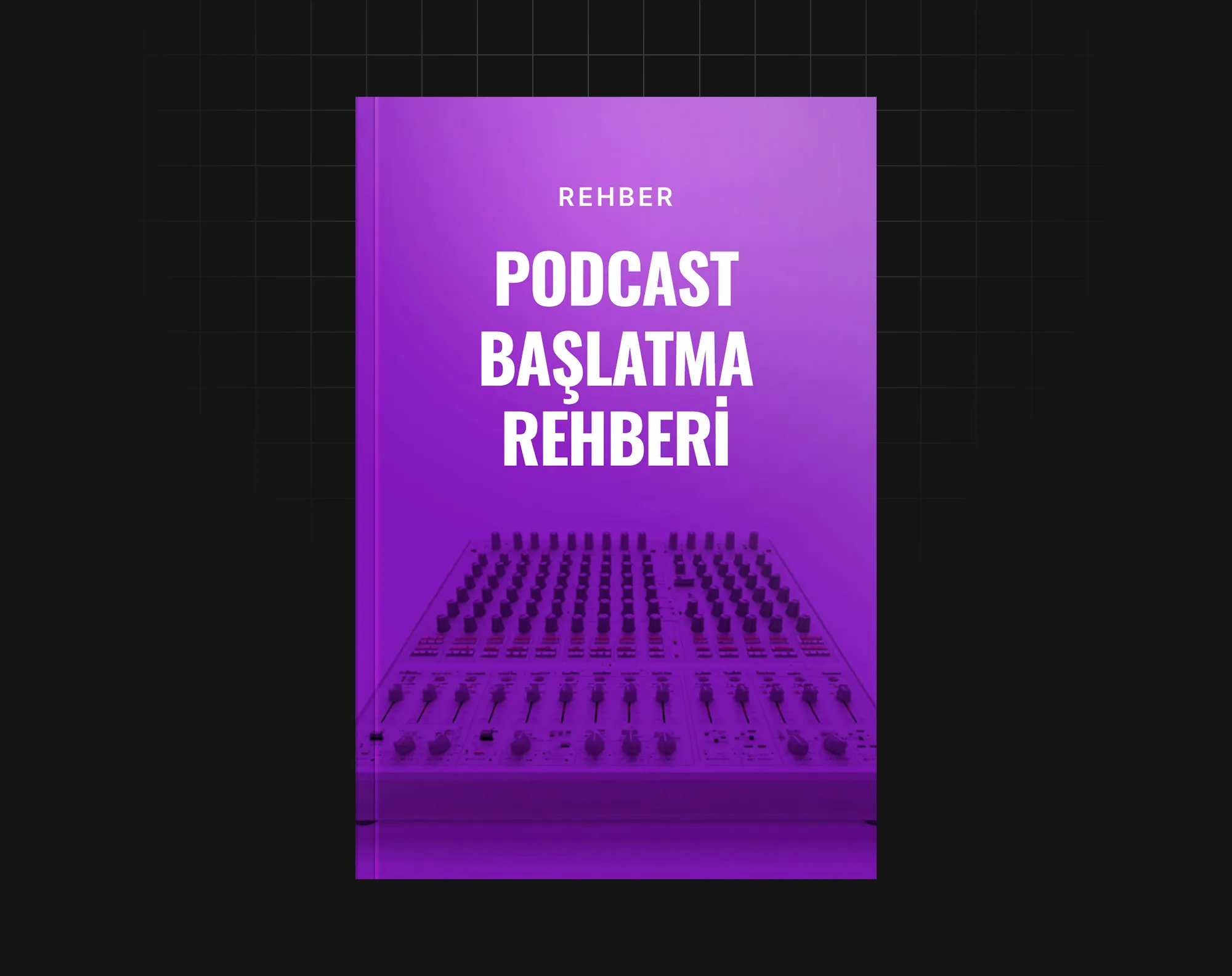 Podcast Başlatma Rehberi