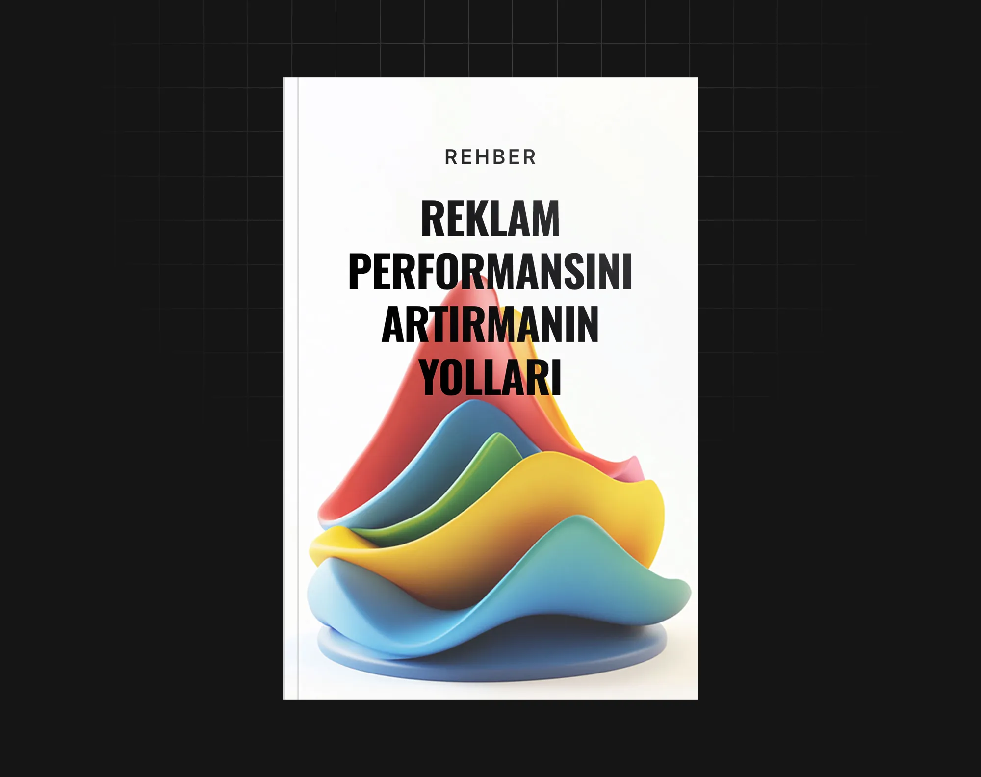 Reklam Performansını Artırmanın Yolları